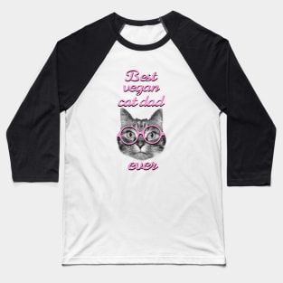 Best vegan cat dad ever Baseball T-Shirt